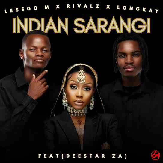 Lesego M, RIVALZ & Longkay drop “Indian Sarangi” single
