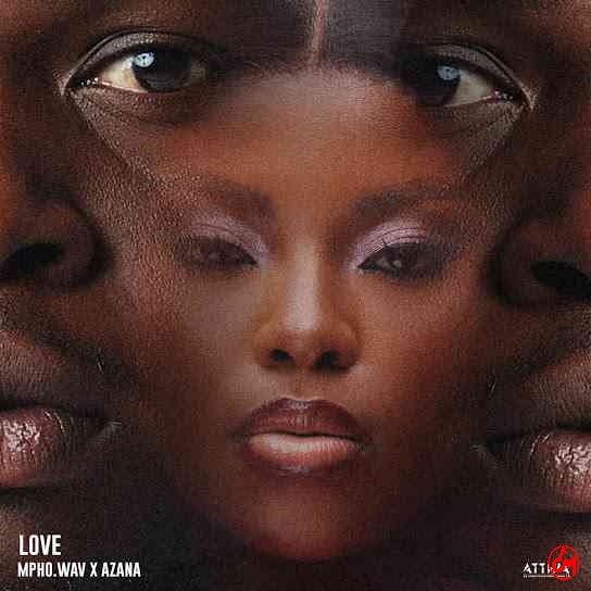 Azana & Mpho.Wav Drops New Single “LOVE”