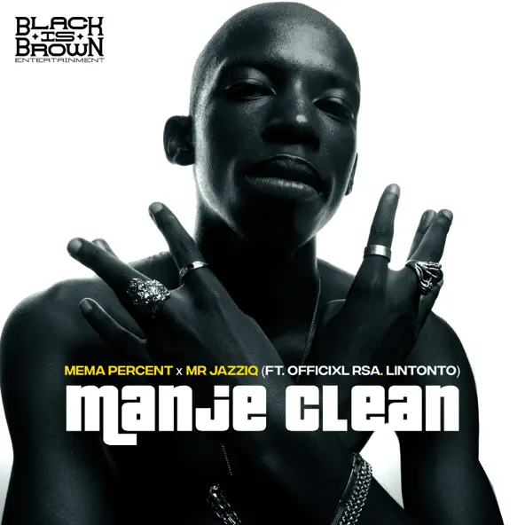 Mema_Percent and Mr JazziQ Team Up for the Banger ‘Manje Clean’